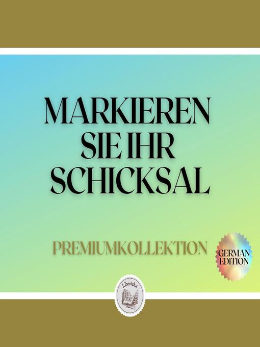 Title details for MARKIEREN SIE IHR SCHICKSAL by LIBROTEKA - Available